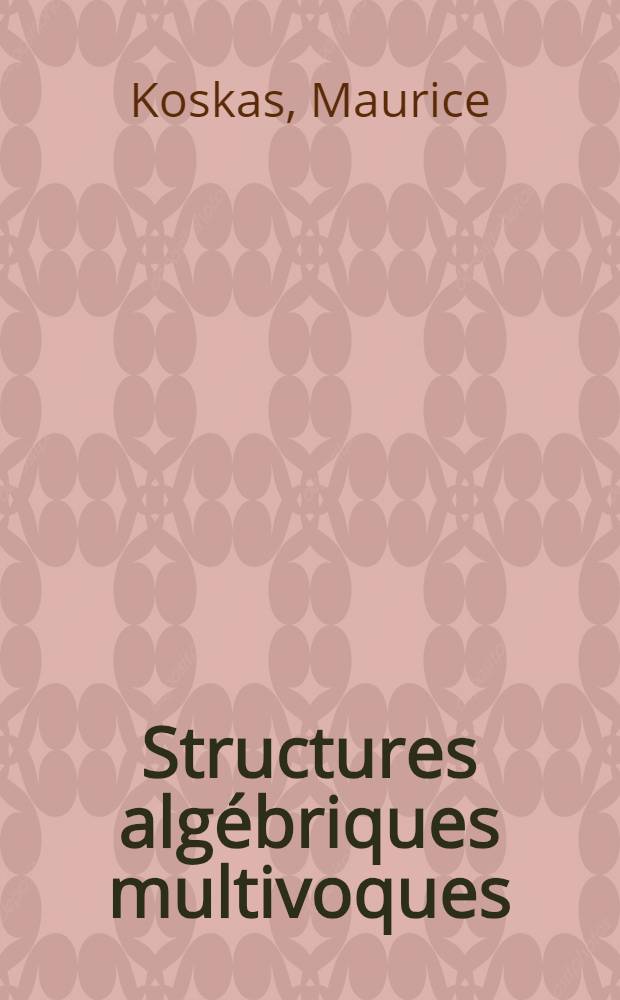 Structures algébriques multivoques : Applications