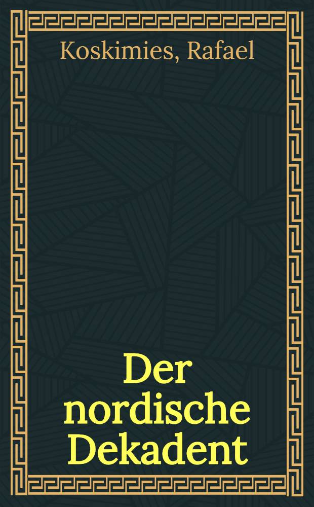 Der nordische Dekadent : Eine vergleichende Literaturstudie