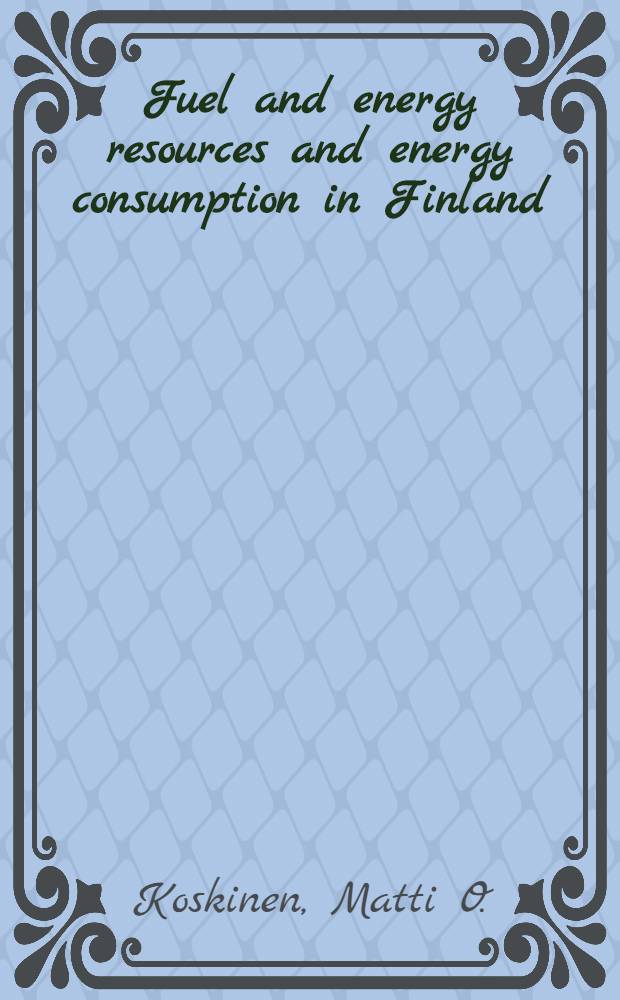 Fuel and energy resources and energy consumption in Finland
