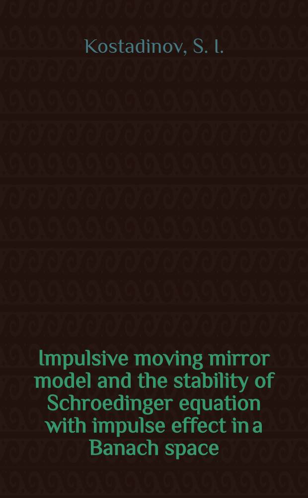 Impulsive moving mirror model and the stability of Schroedinger equation with impulse effect in a Banach space