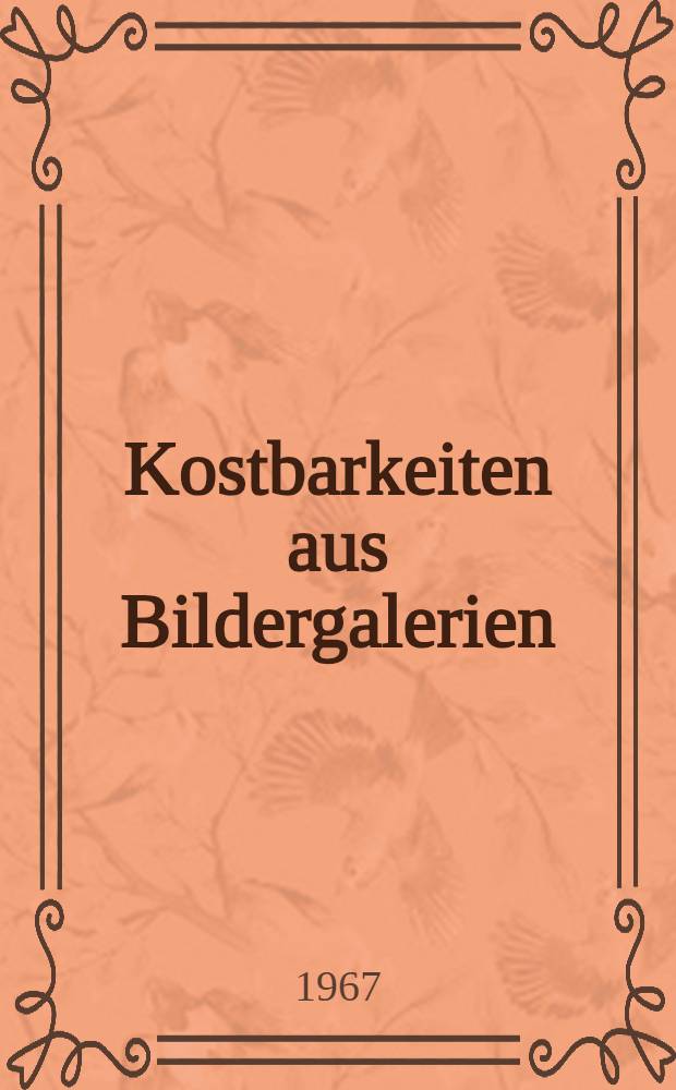 Kostbarkeiten aus Bildergalerien : Farbige Reproduktionen nach einer Rundfunk-Kunstbetrachtung