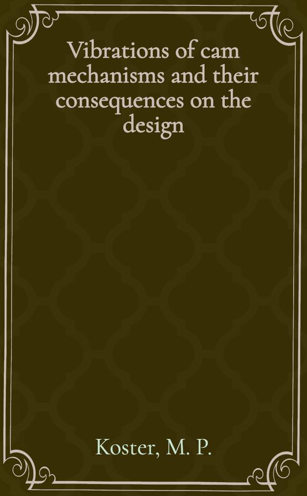 Vibrations of cam mechanisms and their consequences on the design