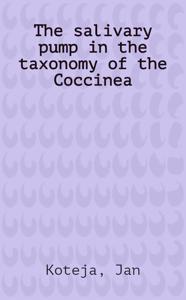The salivary pump in the taxonomy of the Coccinea (Homoptera)