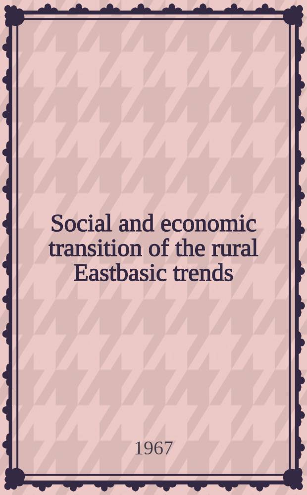 Social and economic transition of the rural Eastbasic trends : Some problems of methodology