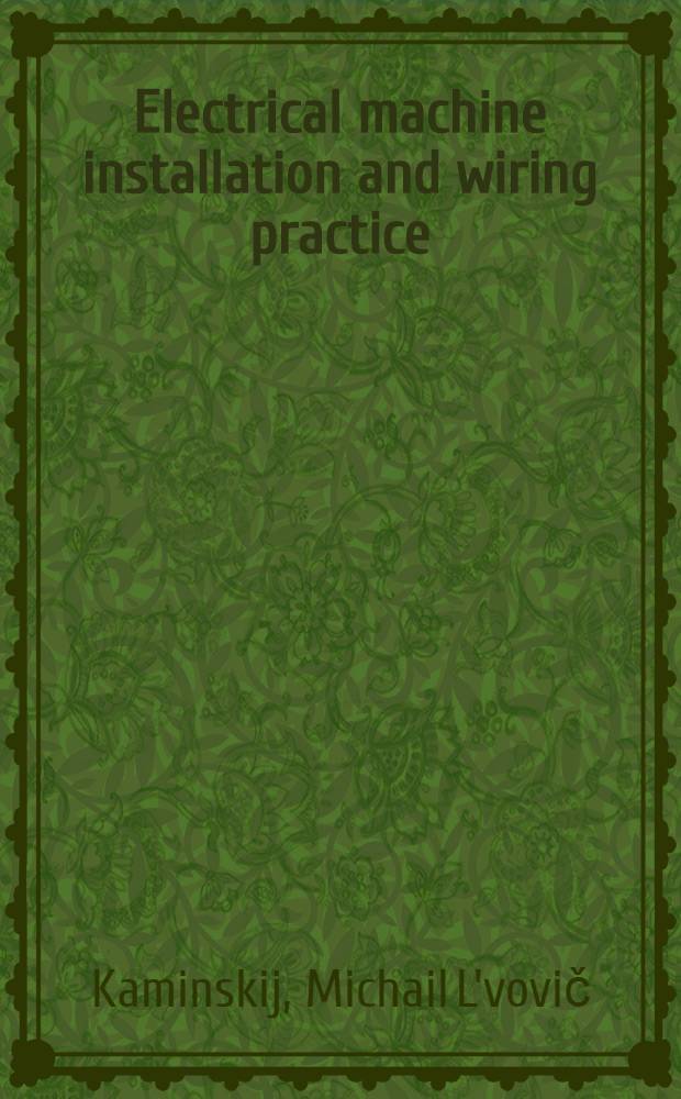 Electrical machine installation and wiring practice