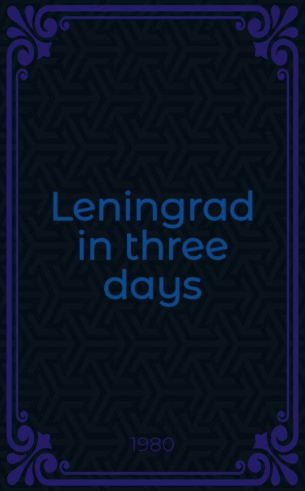 Leningrad in three days : A short guide