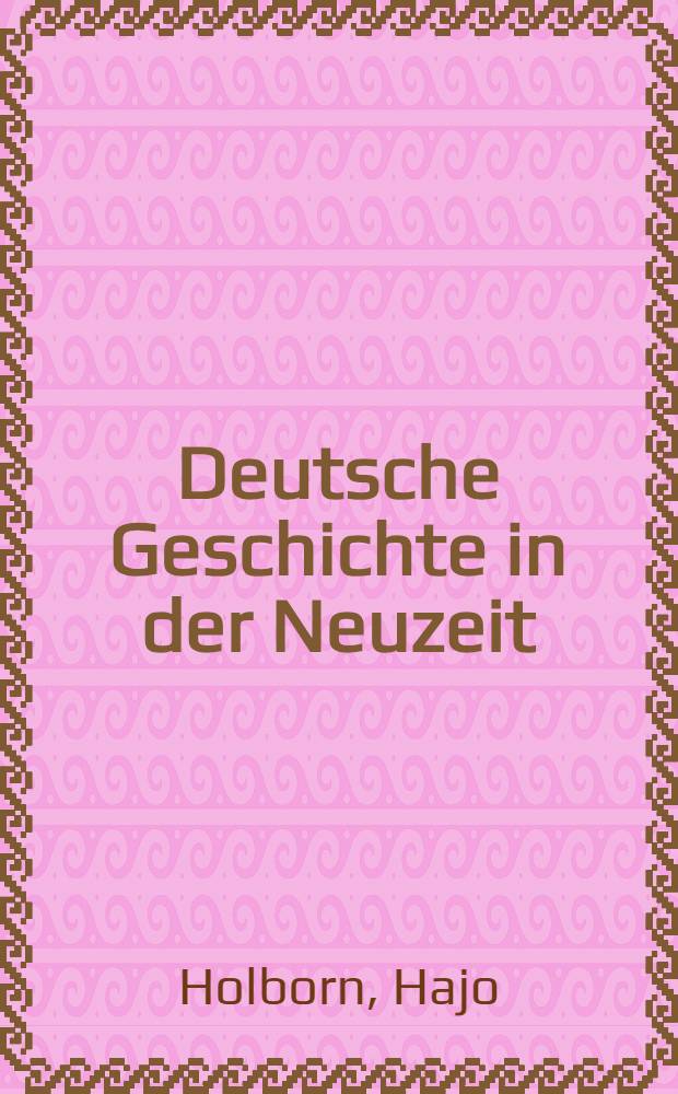 Deutsche Geschichte in der Neuzeit