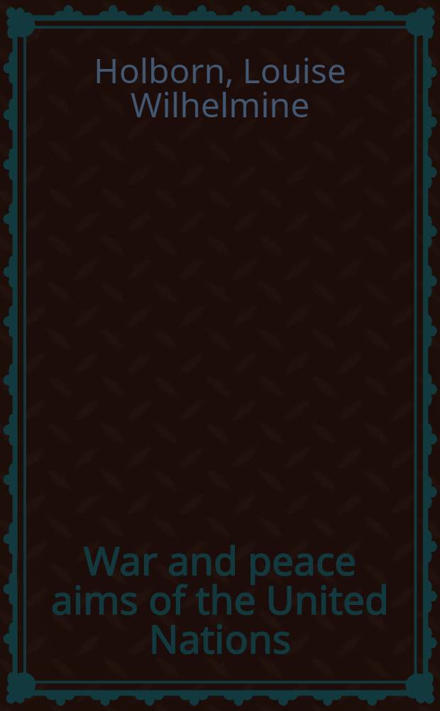 War and peace aims of the United Nations