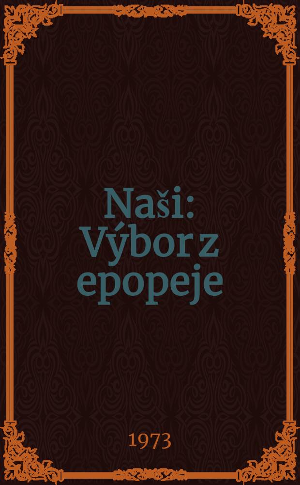 Naši : Výbor z epopeje