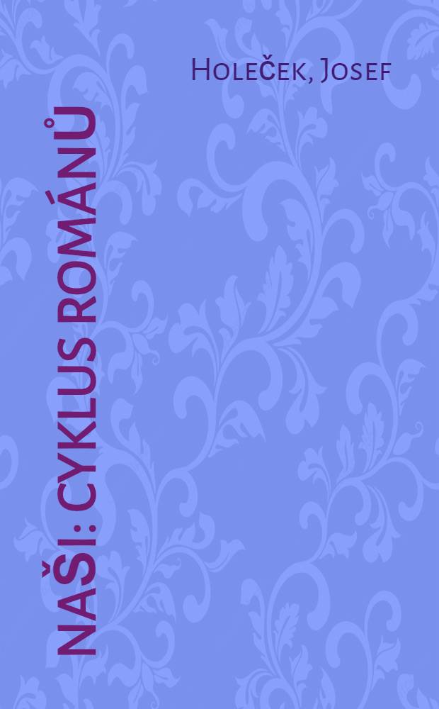 Naši : Cyklus románů