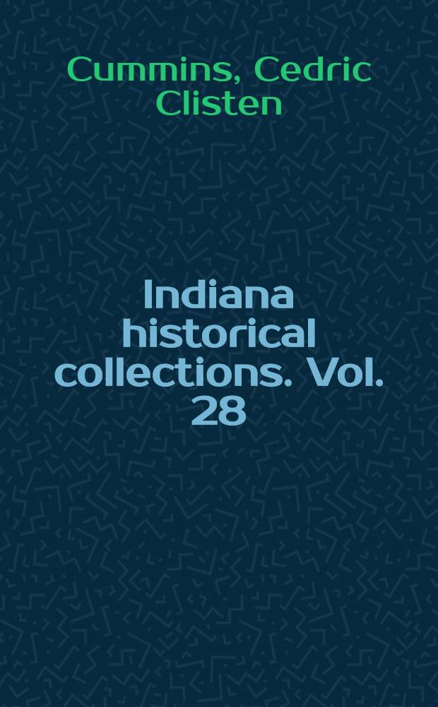 Indiana historical collections. Vol. 28 : Indiana public opinion and the World war 1914-1917