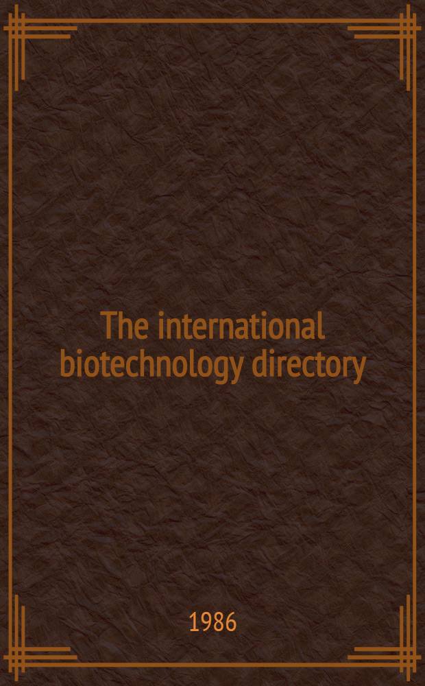 The international biotechnology directory