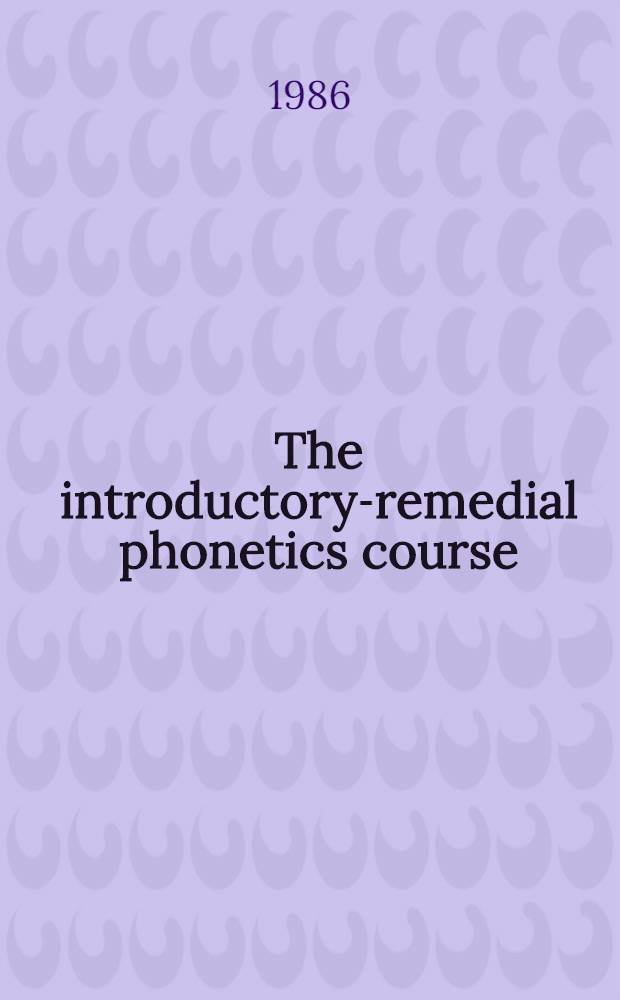 The introductory-remedial phonetics course : TV-based Metodiska izsträdne. 1