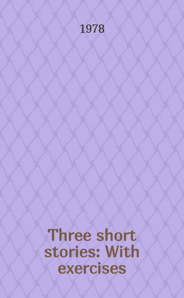 Three short stories : With exercises