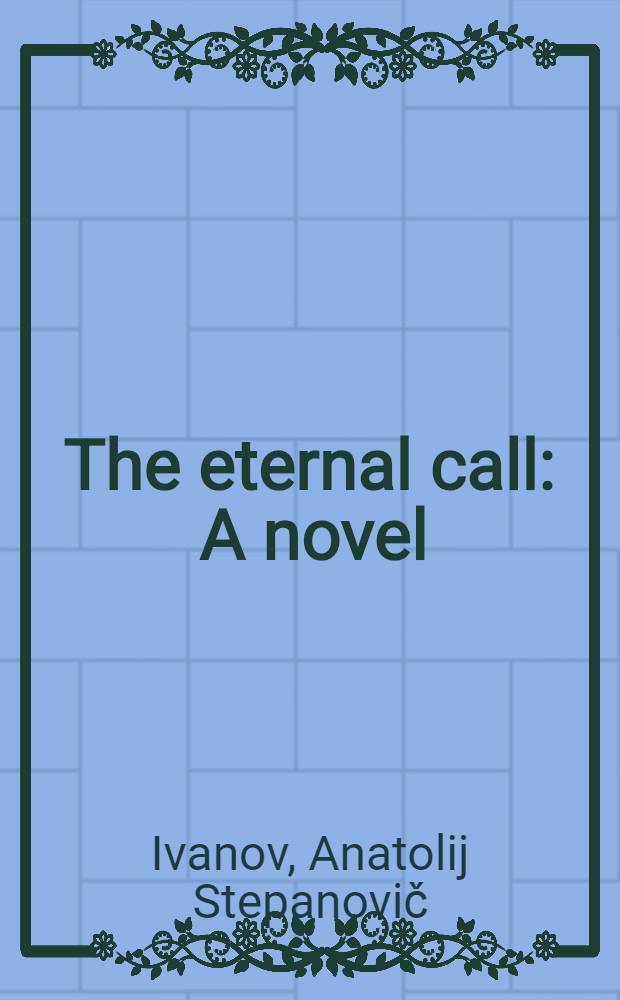 The eternal call : A novel