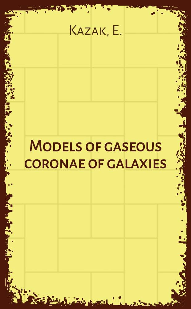 Models of gaseous coronae of galaxies