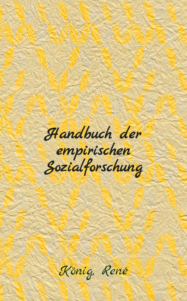 Handbuch der empirischen Sozialforschung : Zwei Bände