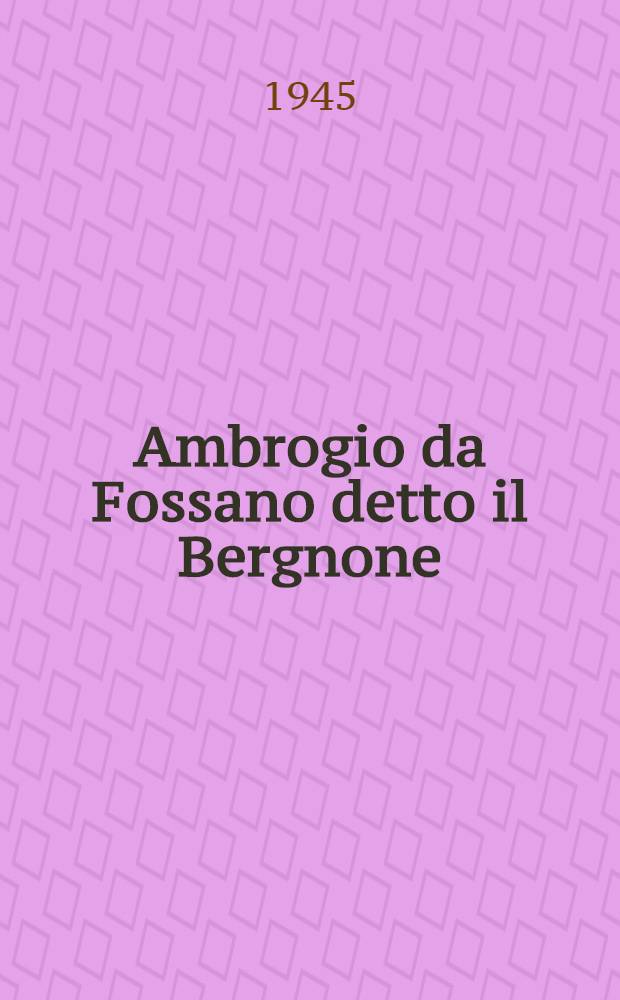 Ambrogio da Fossano detto il Bergnone : Album