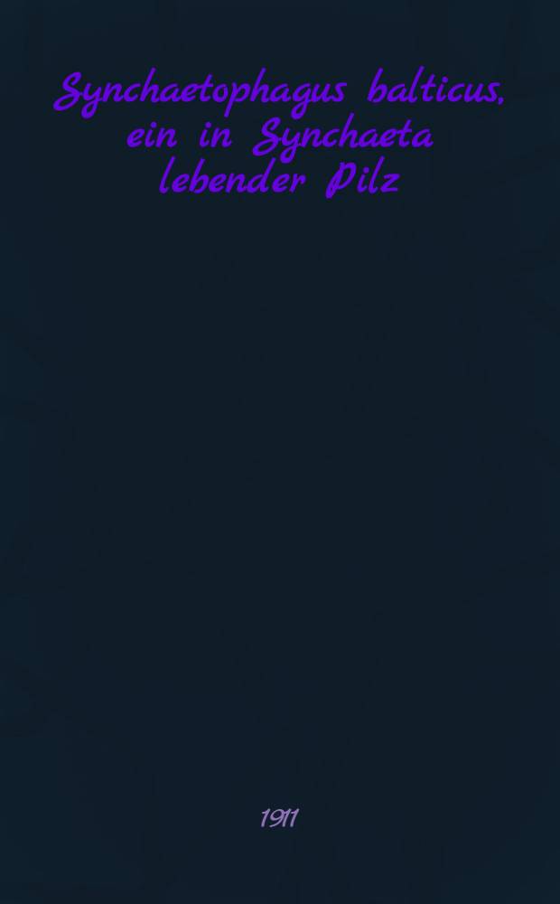 Synchaetophagus balticus, ein in Synchaeta lebender Pilz