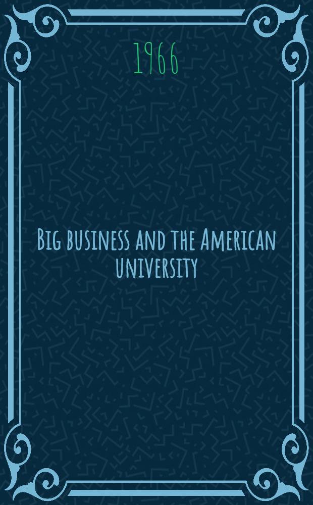 Big business and the American university