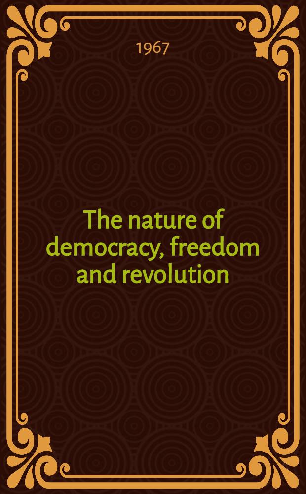 The nature of democracy, freedom and revolution