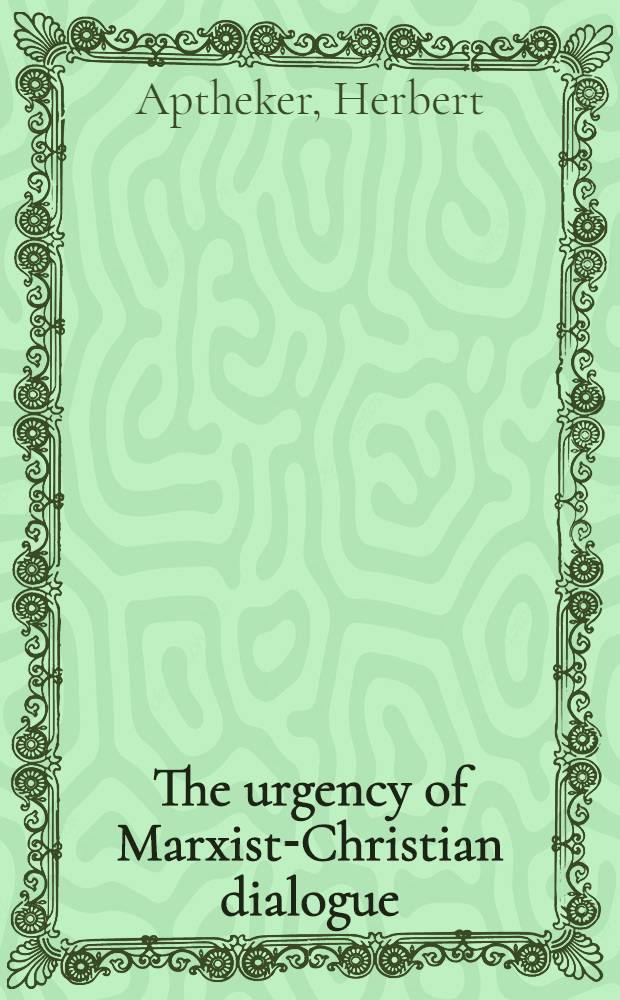 The urgency of Marxist-Christian dialogue