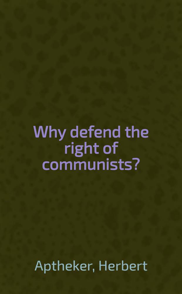 Why defend the right of communists?