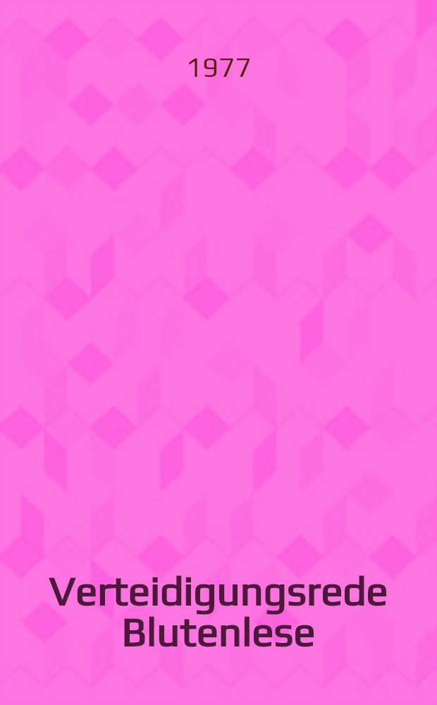Verteidigungsrede Blutenlese