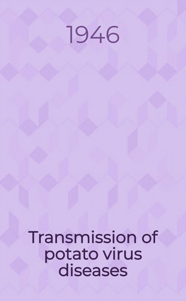 Transmission of potato virus diseases