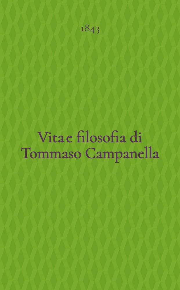 Vita e filosofia di Tommaso Campanella