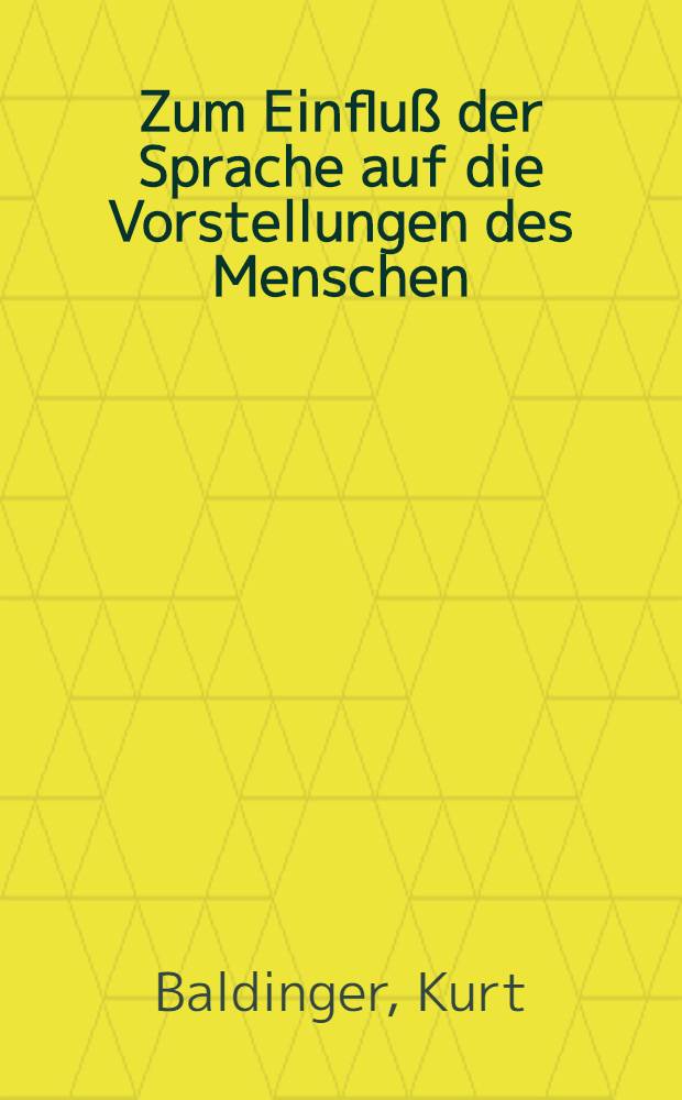 Zum Einfluß der Sprache auf die Vorstellungen des Menschen : (Volksetymologie und semantische Parallelverschiebung)