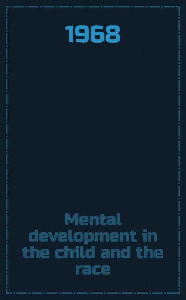 Mental development in the child and the race : Methods and processes