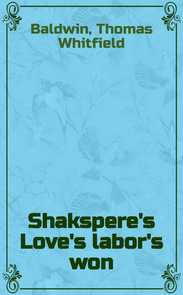 Shakspere's Love's labor's won : New evidence from the account books of an Elizabethan bookseller