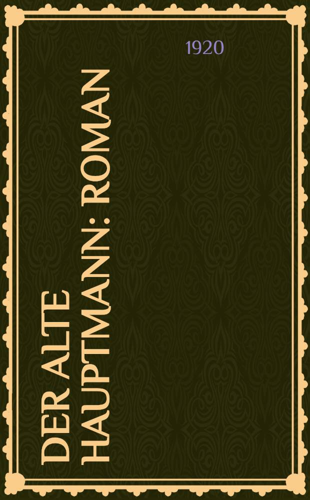 Der alte Hauptmann : Roman