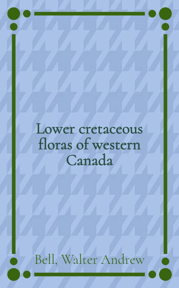 Lower cretaceous floras of western Canada