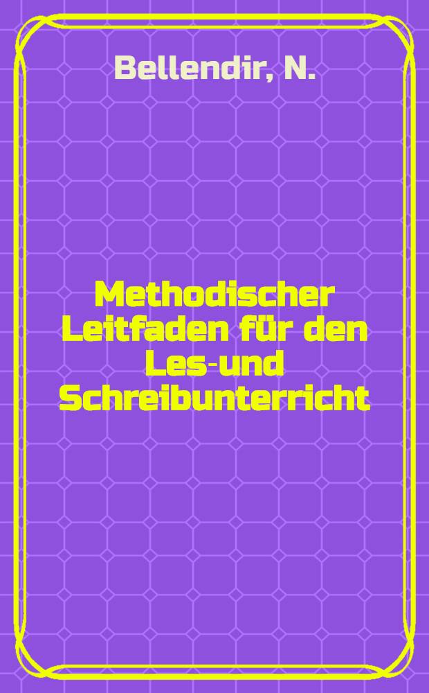 Methodischer Leitfaden f&uuml;r den Lese- und Schreibunterricht