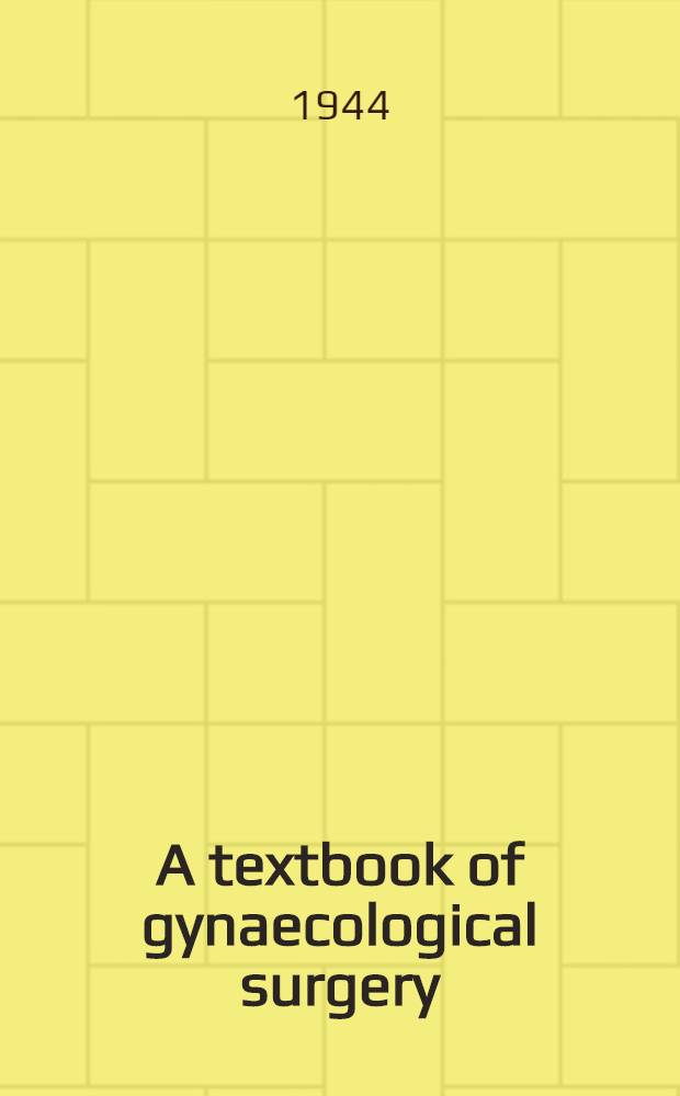A textbook of gynaecological surgery