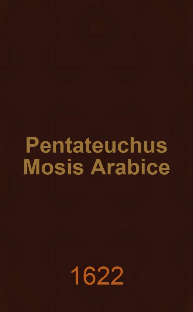 Pentateuchus Mosis Arabice
