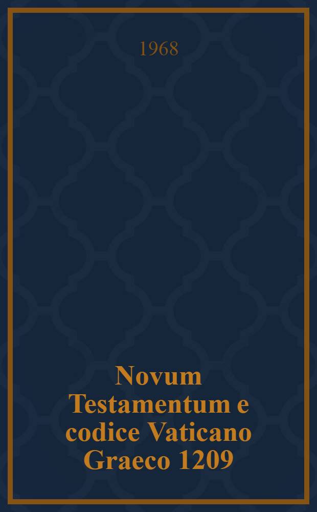 Novum Testamentum e codice Vaticano Graeco 1209 (Codex B) tertia vice phototypice expressum