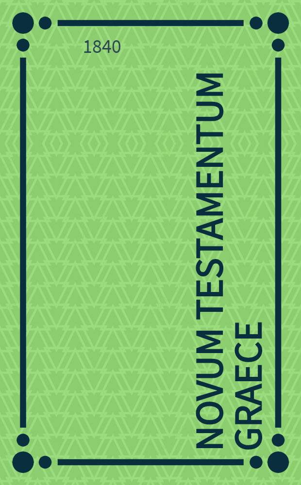 Novum testamentum graece : Post. Ioh. Aug. Henr. Tittmannum olim prof. lips. Ad Eidem optimorum librorum. Secundus curis recognovit lectionumque varietaten notavit Augustus Hahn