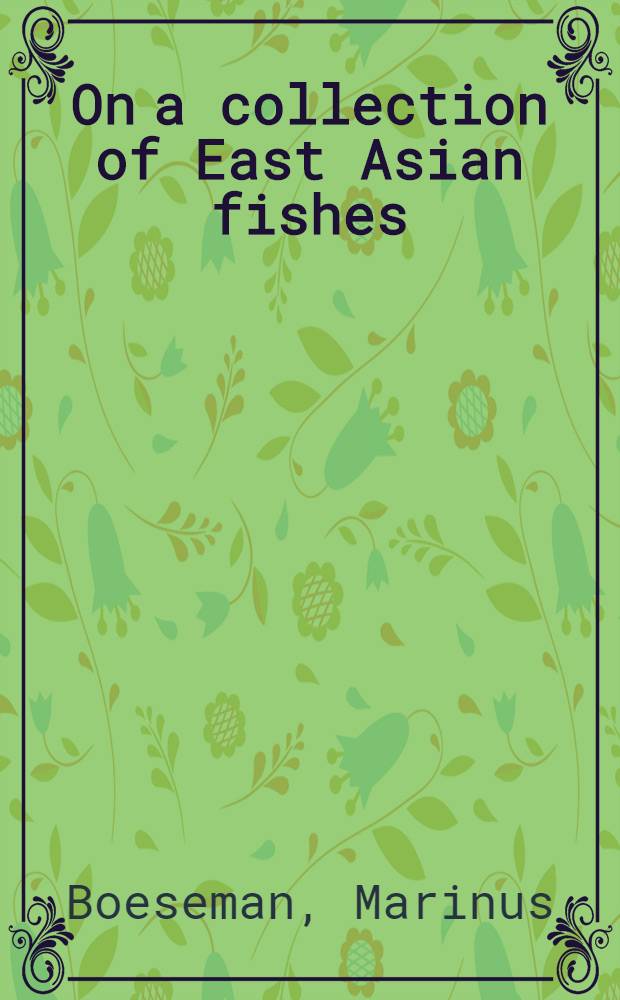 On a collection of East Asian fishes