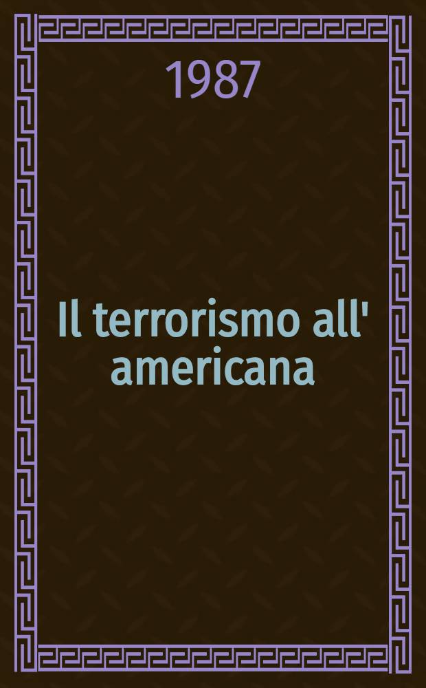 Il terrorismo all' americana