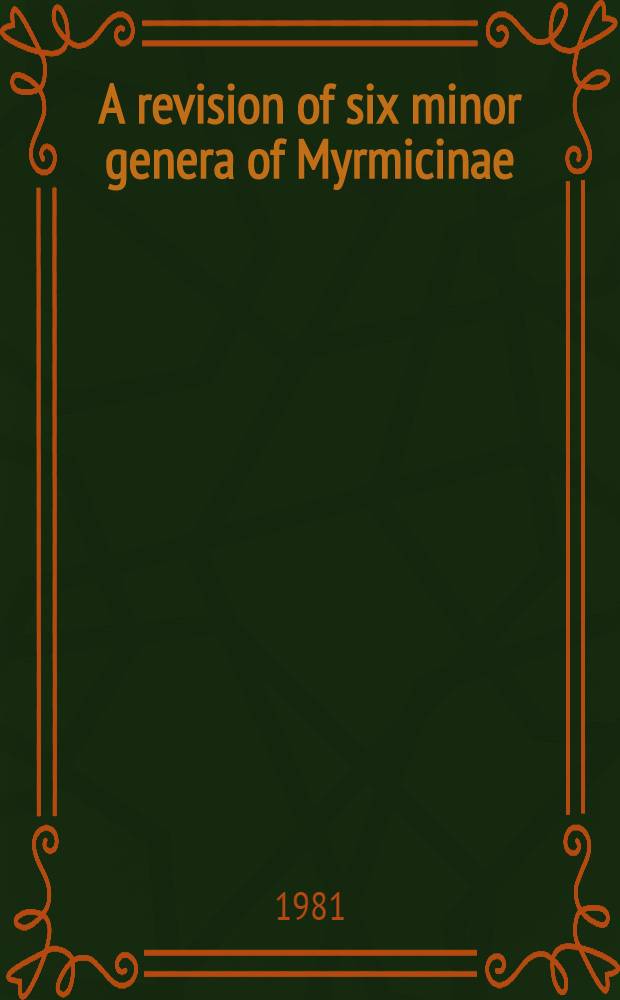 A revision of six minor genera of Myrmicinae (Hymenoptera: Formicidae) in the Ethiopian zoogeographical region