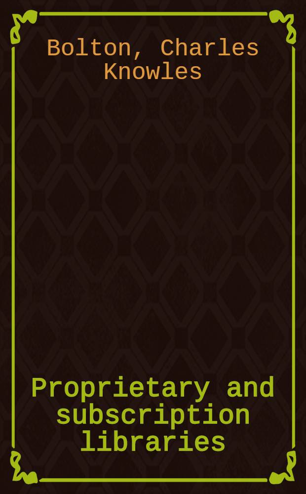 Proprietary and subscription libraries