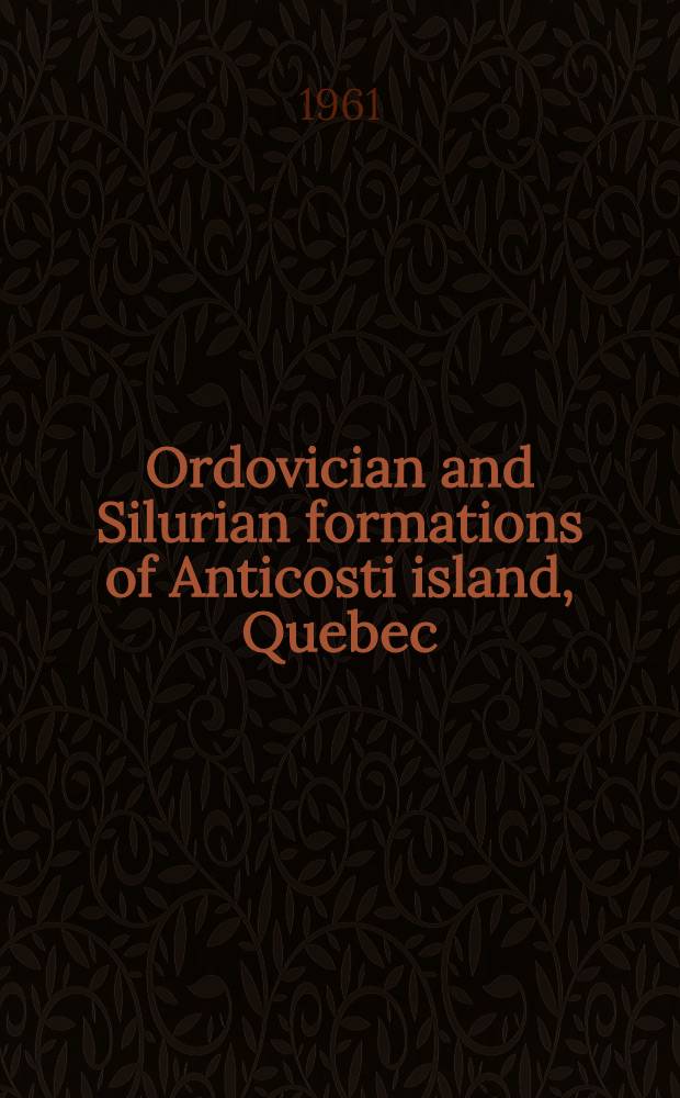 Ordovician and Silurian formations of Anticosti island, Quebec
