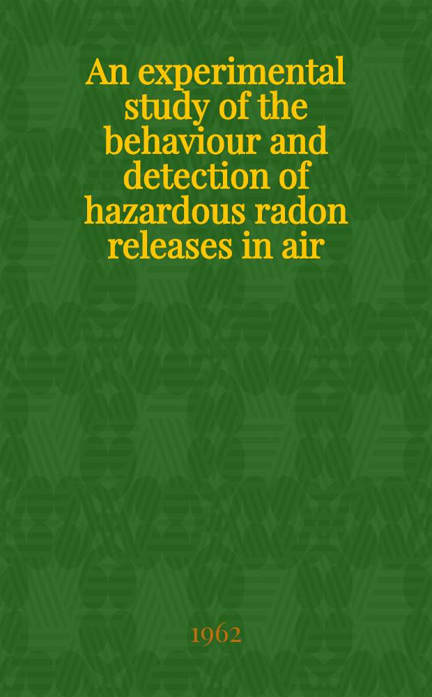 An experimental study of the behaviour and detection of hazardous radon releases in air