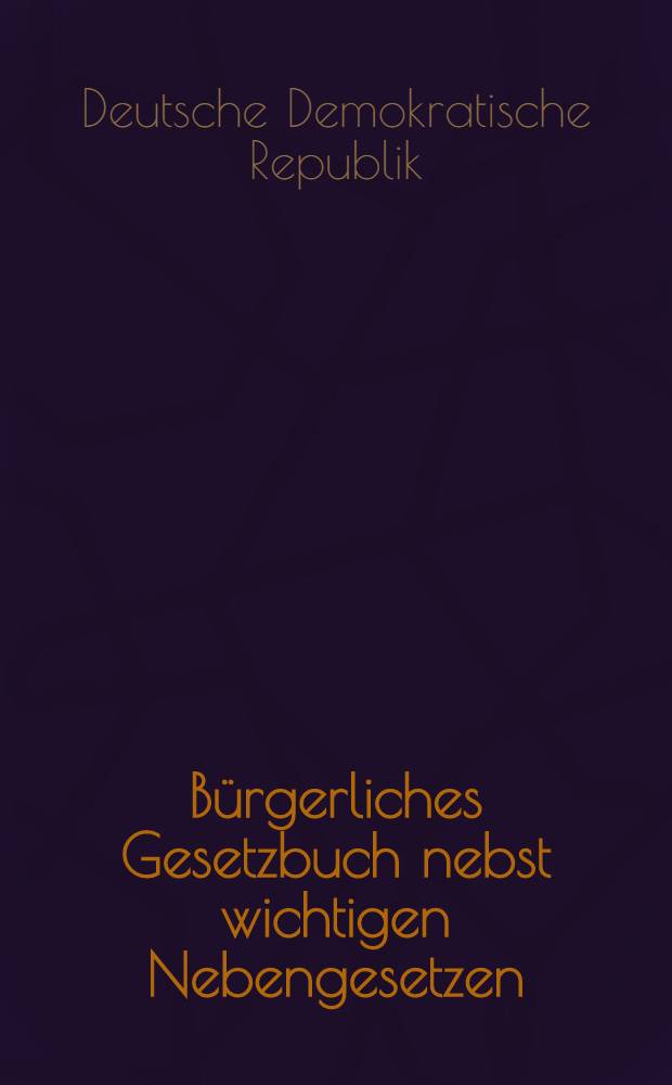 Bürgerliches Gesetzbuch nebst wichtigen Nebengesetzen : Textausgabe mit Anmerkungen und Sachregister