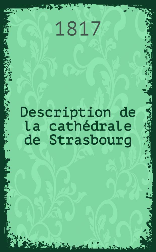 Description de la cathédrale de Strasbourg