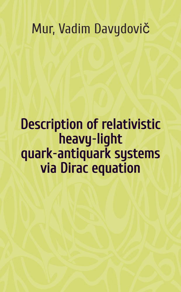 Description of relativistic heavy-light quark-antiquark systems via Dirac equation