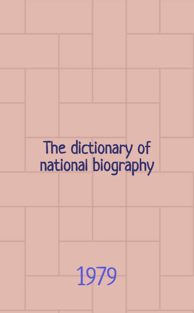 The dictionary of national biography : Founded in 1882 by George Smith : The concise dictionary
